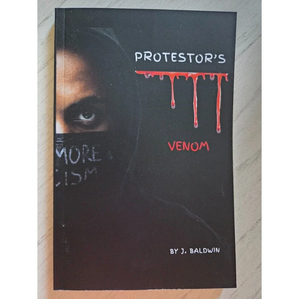 Protestor’s Venom by J. Baldwin, Brand New, Softcover, Signed by Author